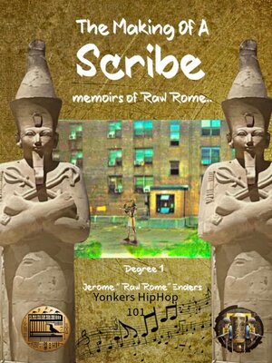 cover image of The Making of a Scribe--Memoirs of Raw Rome . 1st Degree